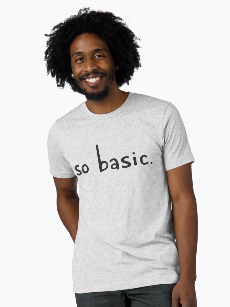 so basic tee shirt design for sale