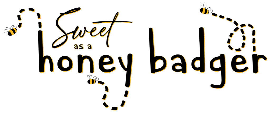 Sweet as a Honey Badger text and illustrated honey bees design