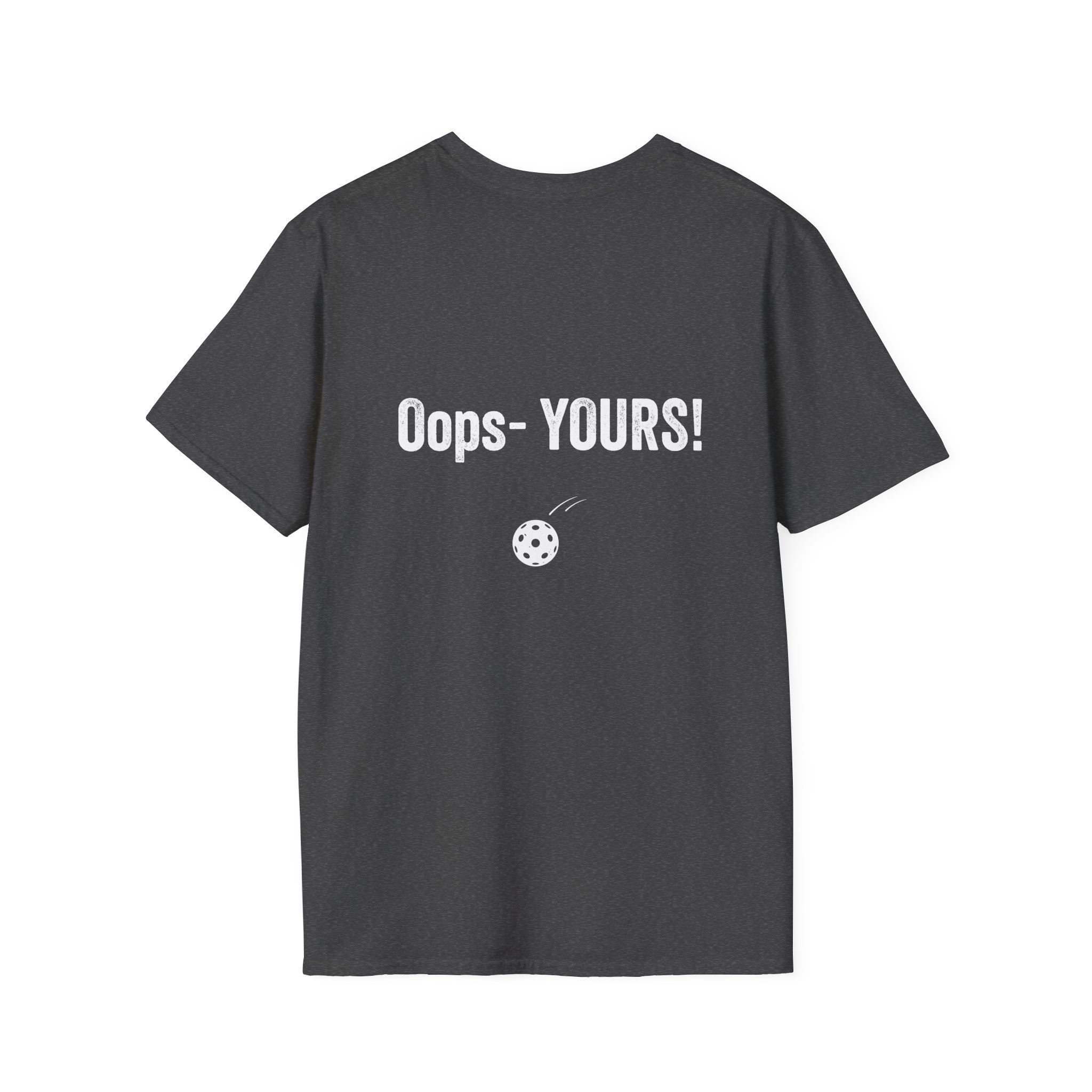 I’ve Got It! T-Shirt — Funny Pickleball Statement Tee - Image 13