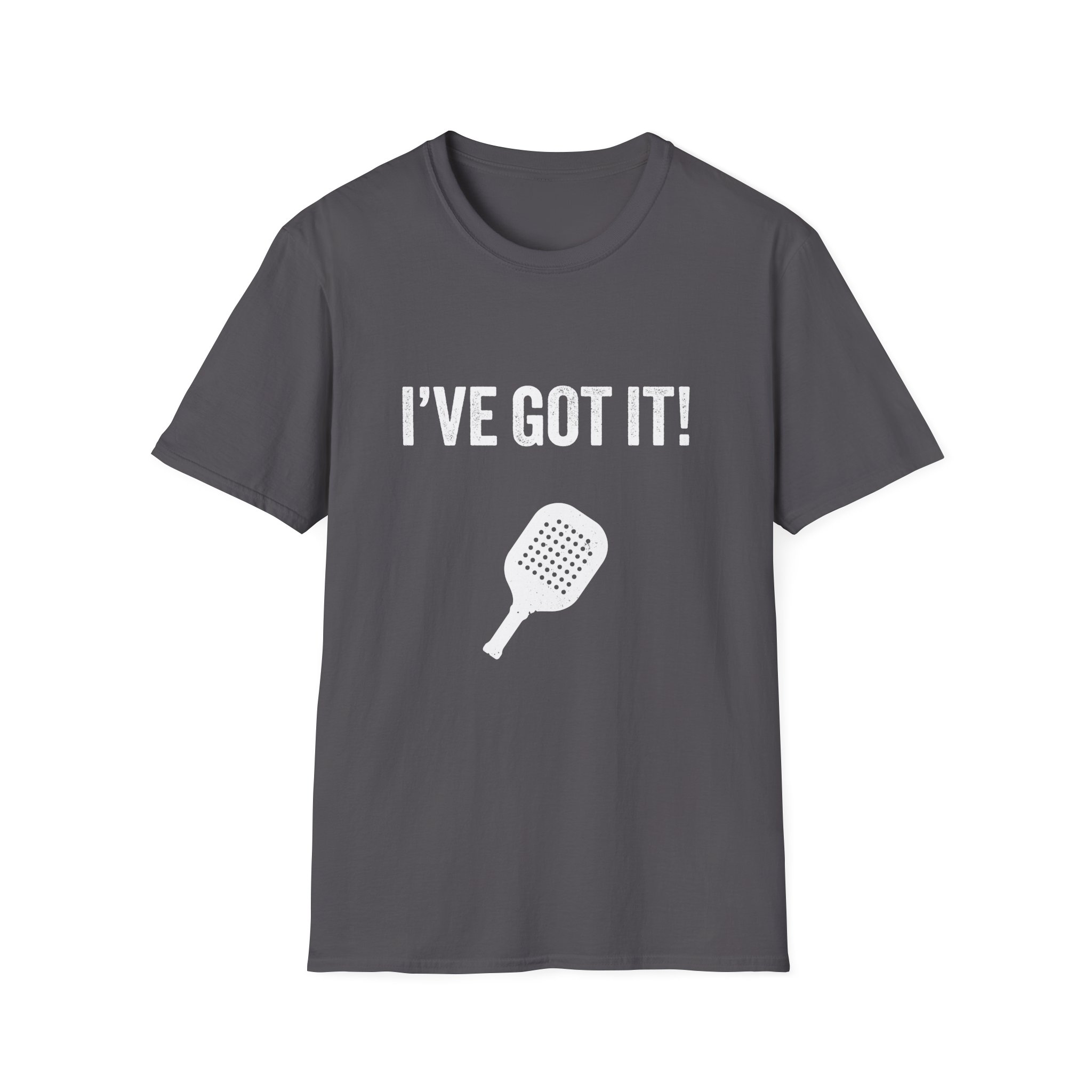 I’ve Got It! T-Shirt — Funny Pickleball Statement Tee - Image 22
