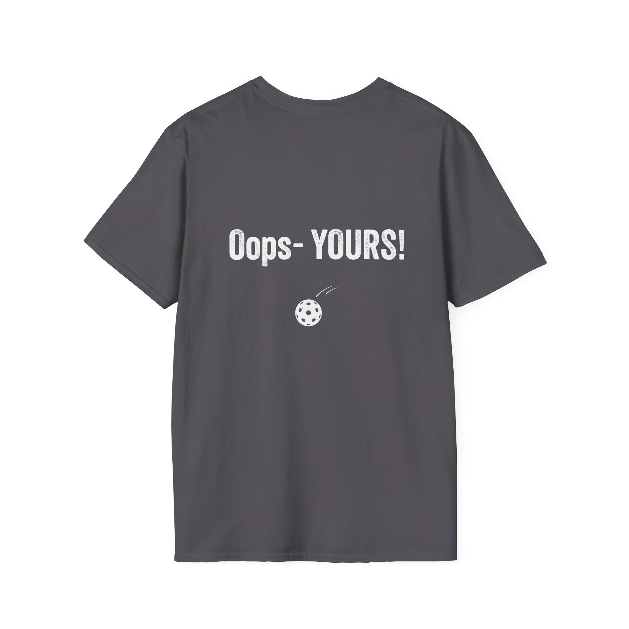 I’ve Got It! T-Shirt — Funny Pickleball Statement Tee - Image 23