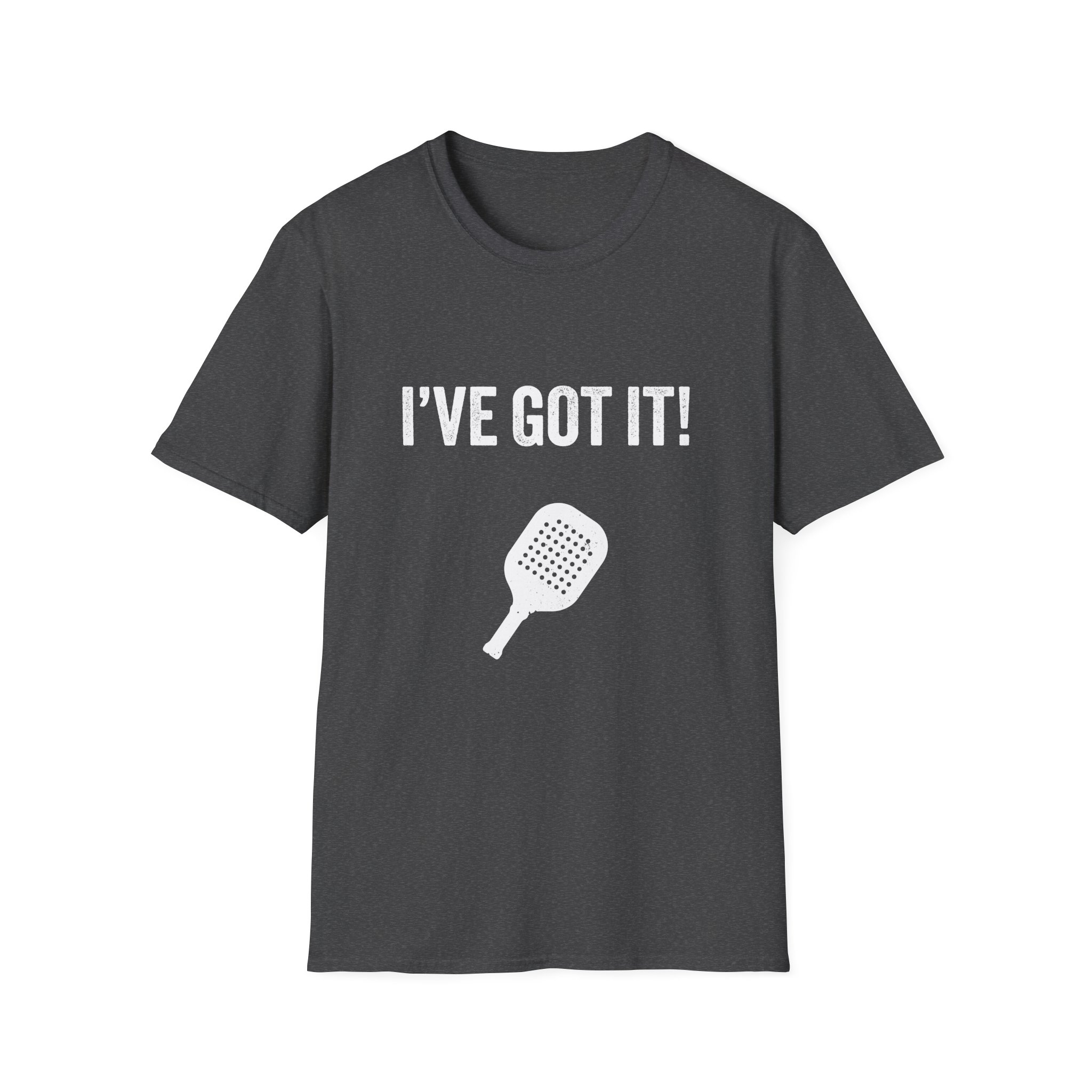 I’ve Got It! T-Shirt — Funny Pickleball Statement Tee - Image 12