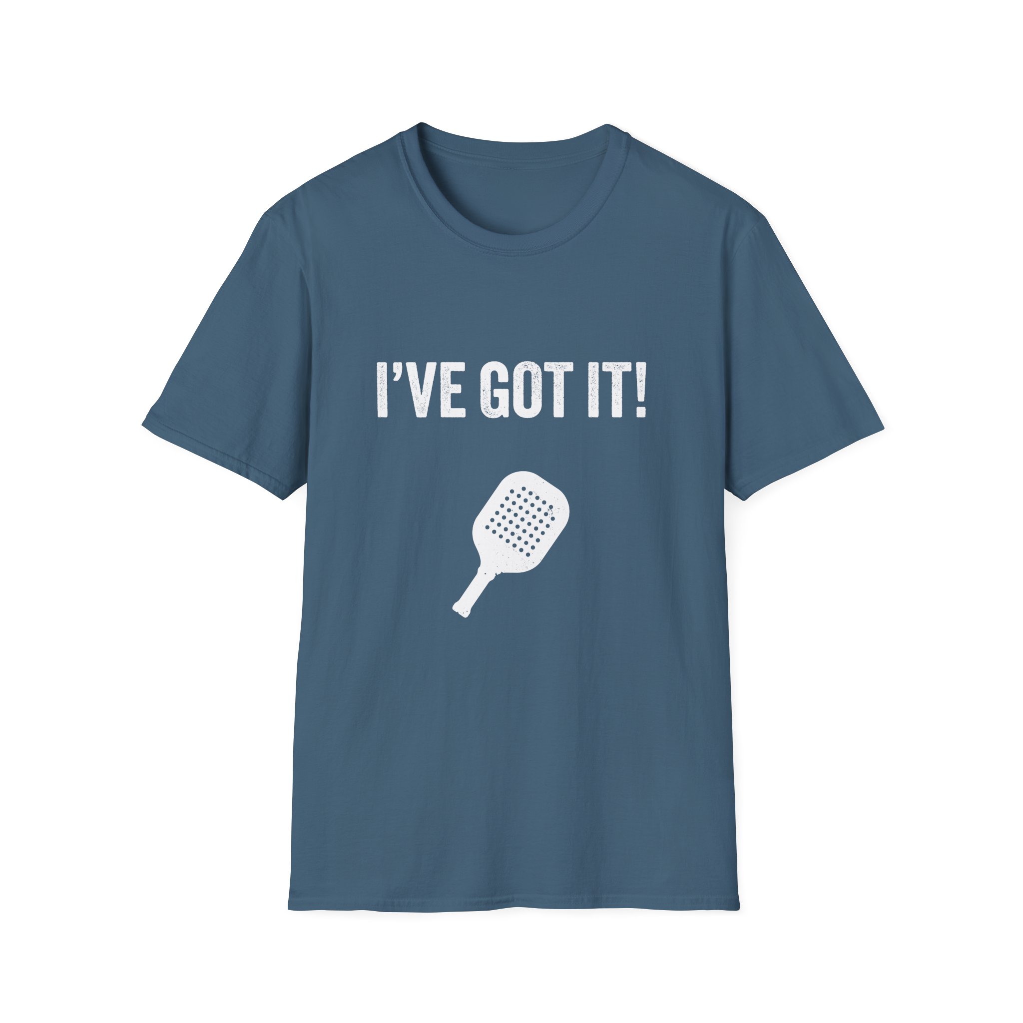 I’ve Got It! T-Shirt — Funny Pickleball Statement Tee - Image 17