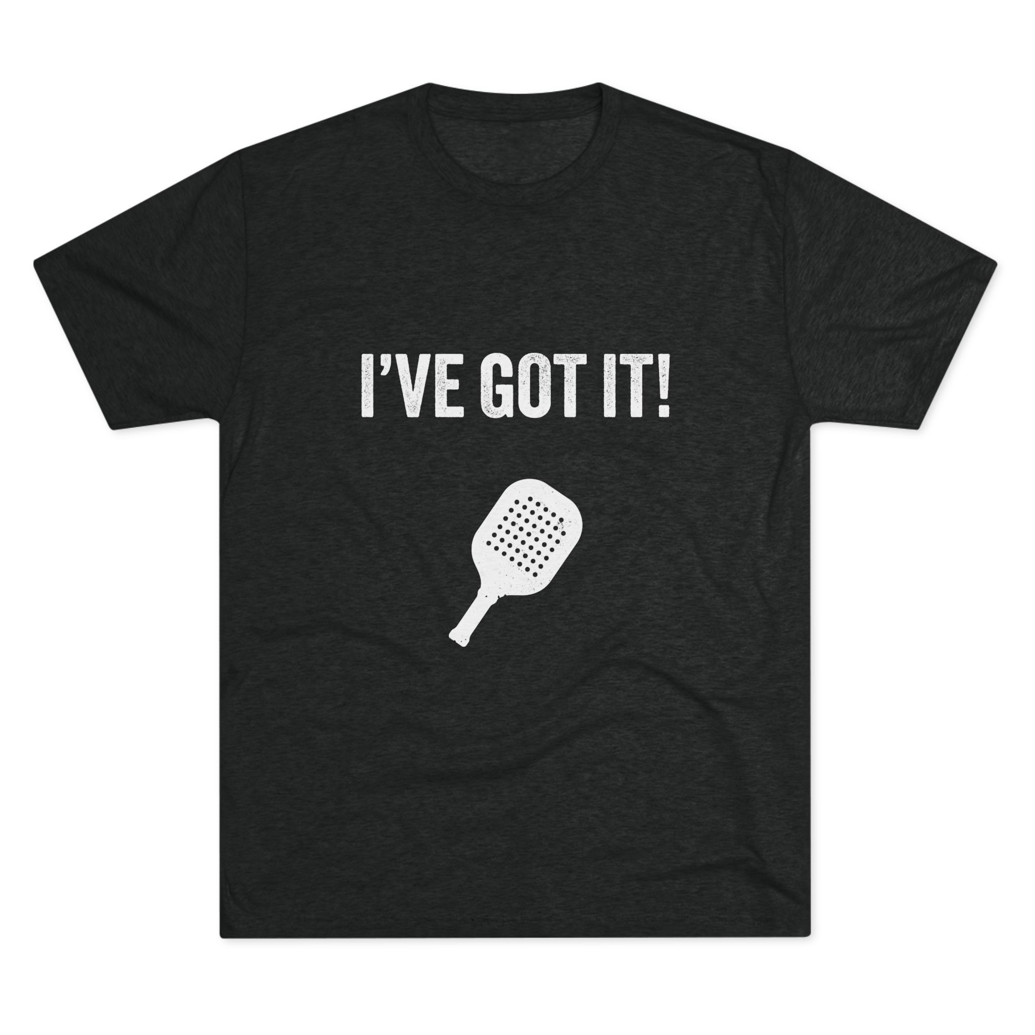 Pickleball Tee — “I’VE GOT IT!” Front / “Oops — YOURS!” Back