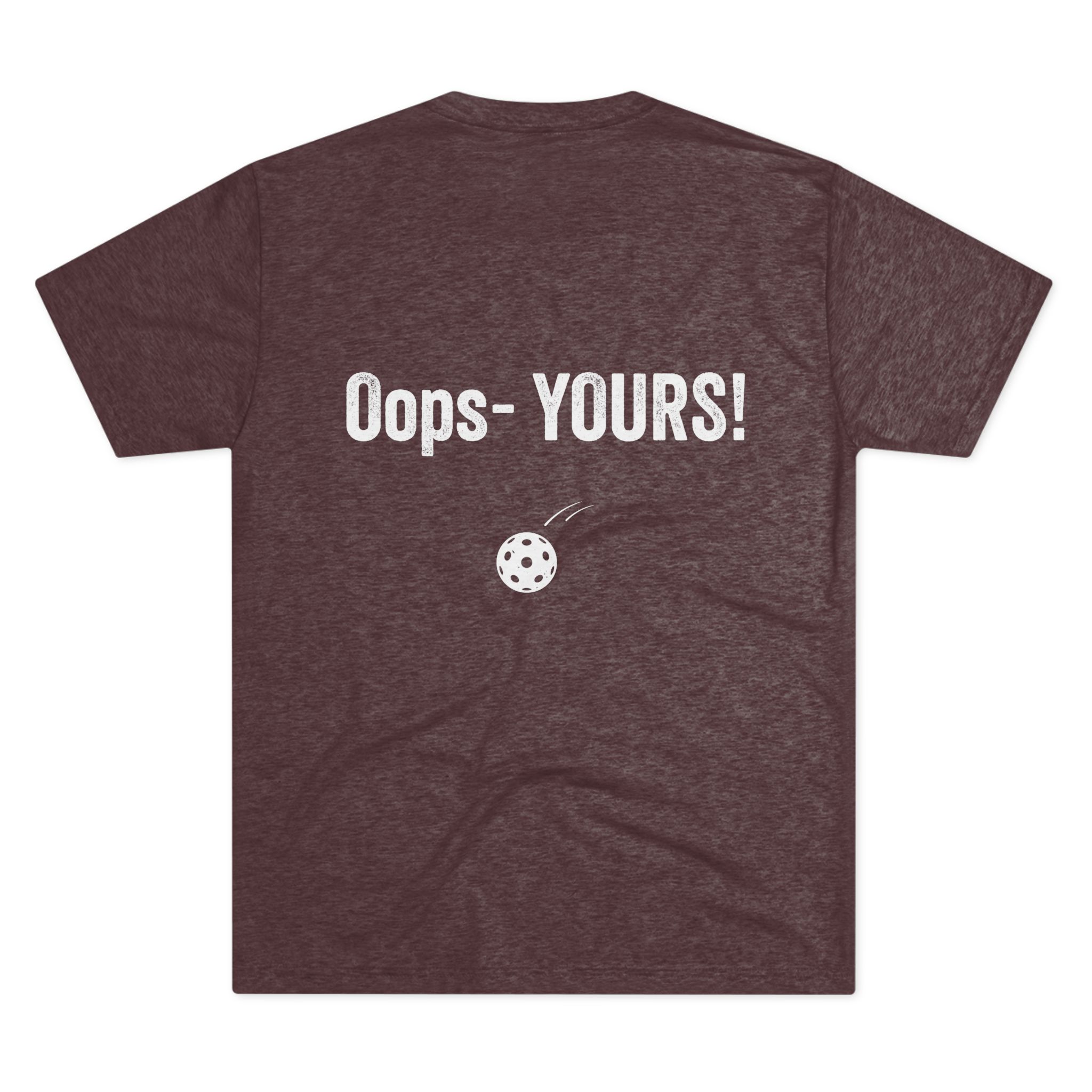 Pickleball Tee — “I’VE GOT IT!” Front / “Oops — YOURS!” Back - Image 43